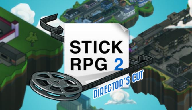 Stick Rpg 2 Directors Cut Free Hacked